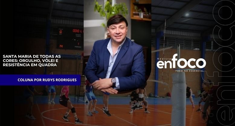 Santa Maria de todas as cores: Orgulho, Vôlei e Resistência em Quadra
