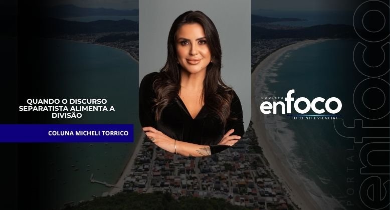 Quando o Discurso Separatista Alimenta a Divisão