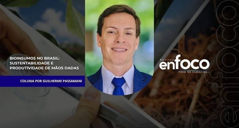 Bioinsumos no Brasil: sustentabilidade e produtividade de mãos dadas