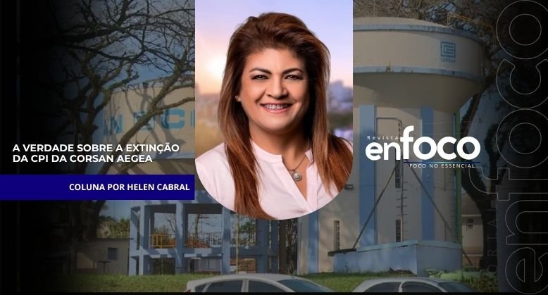 A verdade sobre a extinção da CPI da Corsan Aegea