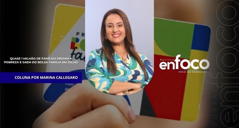 Quase 1 milhão de famílias deixam a pobreza e saem do Bolsa Família em julho