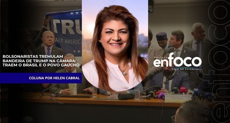 Bolsonaristas tremulam bandeira de Trump na Câmara: traem o Brasil e o povo gaúcho