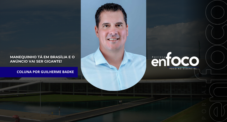 Manequinho tá em Brasília e o anúncio vai ser gigante!