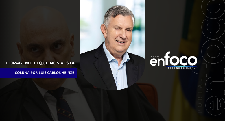 Coragem é o que nos resta