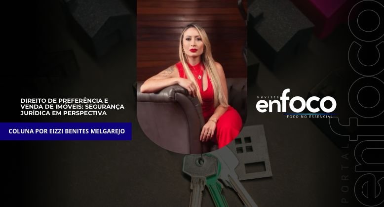 Direito de Preferência e Venda de Imóveis: Segurança Jurídica em Perspectiva