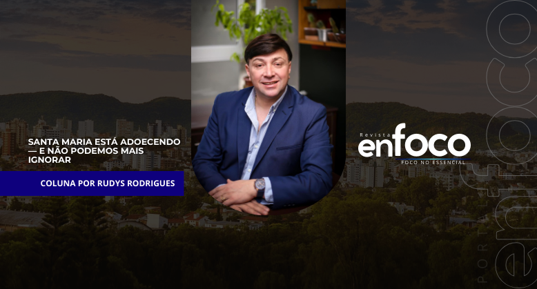 Santa Maria está adoecendo — e não podemos mais ignorar