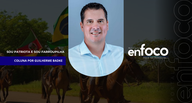 Sou Patriota e Sou Farroupilha