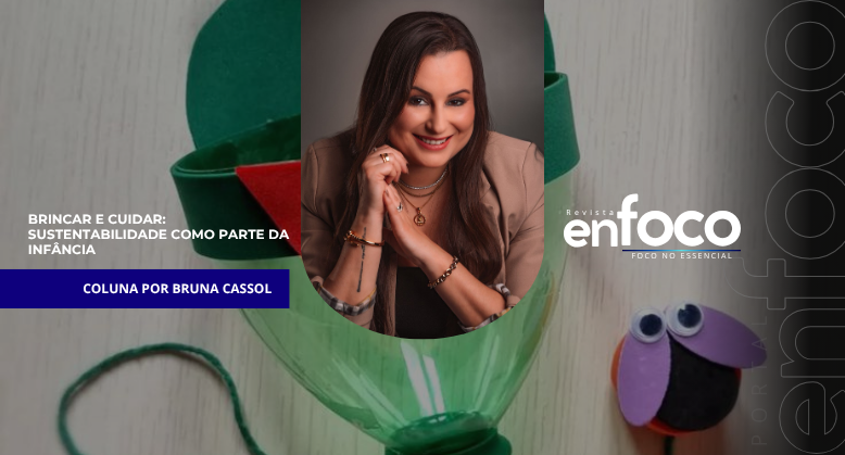 Brincar e cuidar: sustentabilidade como parte da infância