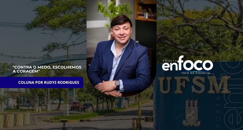 “Contra o medo, escolhemos a coragem”