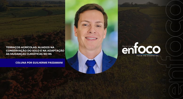 Terraços agrícolas: aliados na conservação do solo e na adaptação às mudanças climáticas no RS  