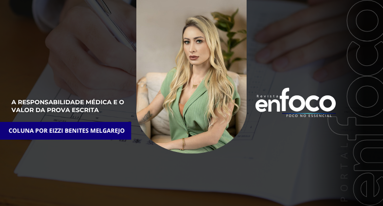 A Responsabilidade Médica e o Valor da Prova Escrita