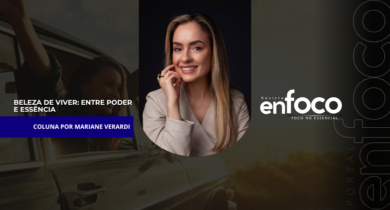 Beleza de Viver: Entre poder e essência