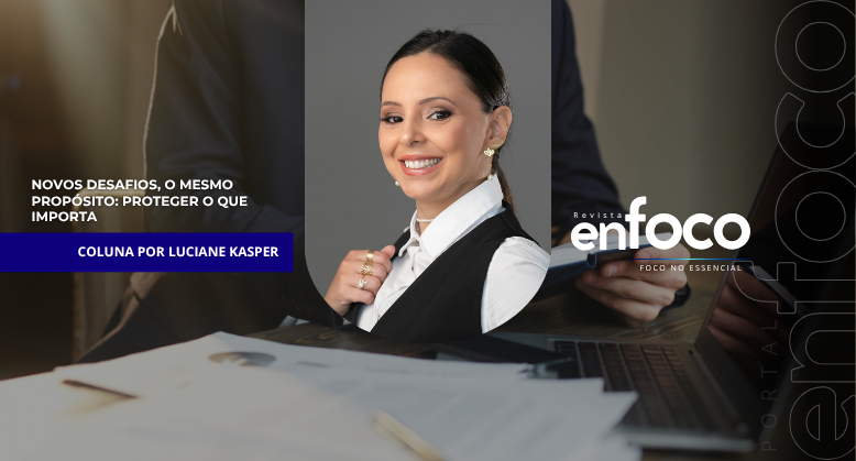 Novos desafios, o mesmo propósito: proteger o que importa