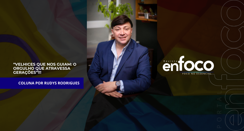 “Velhices que nos guiam: o orgulho que atravessa gerações”!!!