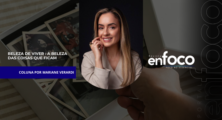 A beleza das coisas que ficam