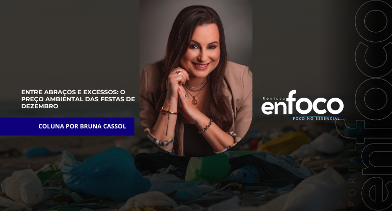 Entre abraços e excessos: o preço ambiental das festas de dezembro