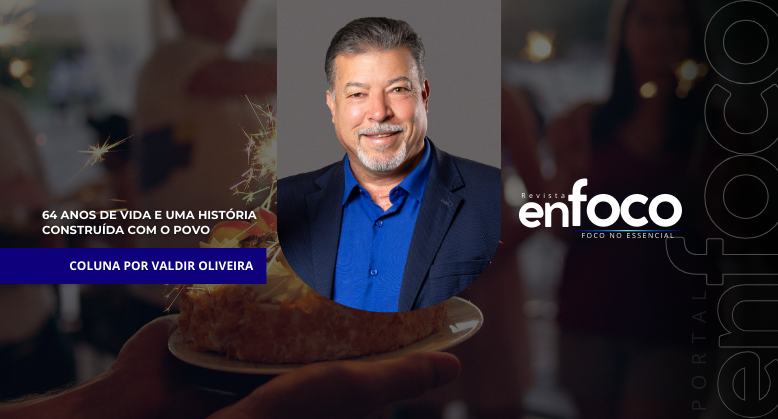 64 anos de vida e uma história construída com o povo
