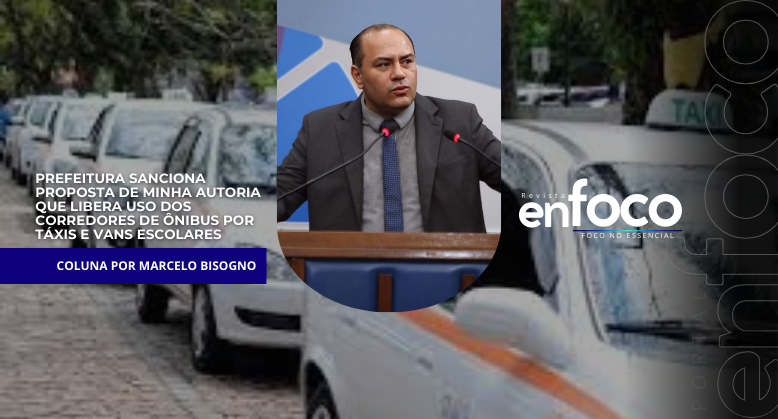 Prefeitura sanciona proposta de minha autoria que libera uso dos corredores de ônibus por táxis e vans escolares