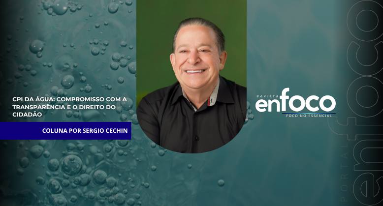 CPI da Água: compromisso com a transparência e o direito do cidadão