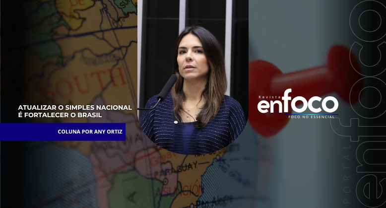 Atualizar o simples nacional é fortalecer o Brasil
