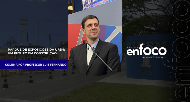 Parque de Exposições da UFSM: um futuro em construção