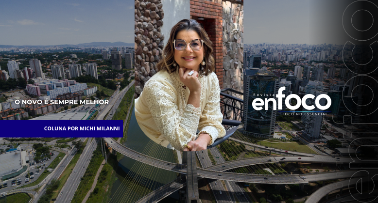 O novo é sempre melhor