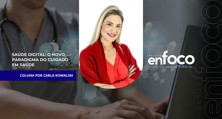 Saúde Digital: o novo paradigma do cuidado em saúde