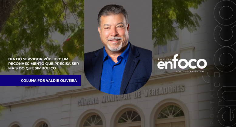 Dia do Servidor Público: um reconhecimento que precisa ser mais do que simbólico