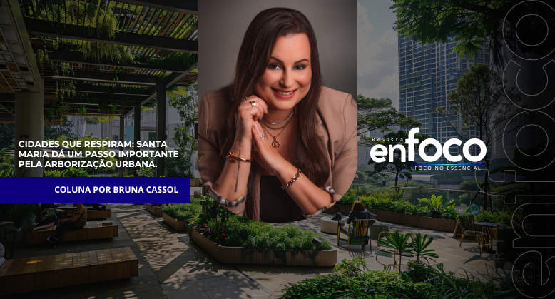 Cidades que respiram: Santa Maria dá um passo importante pela arborização urbana.