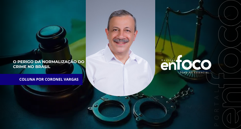 O Perigo da Normalização do Crime no Brasil