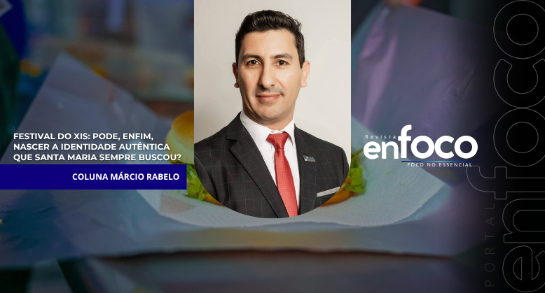 Festival do Xis: pode, enfim, nascer a identidade autêntica que Santa Maria sempre buscou?