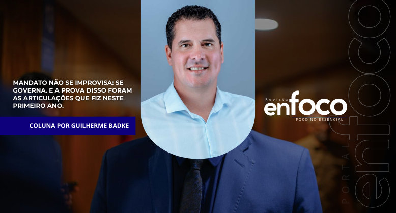 Mandato não se improvisa: se governa. E a prova disso foram as articulações que fiz neste primeiro ano.