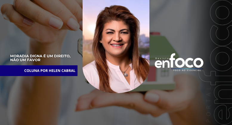 Moradia digna é um direito, não um favor