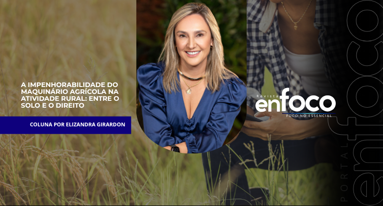 A IMPENHORABILIDADE DO MAQUINÁRIO AGRÍCOLA NA ATIVIDADE RURAL: Entre o Solo e o Direito