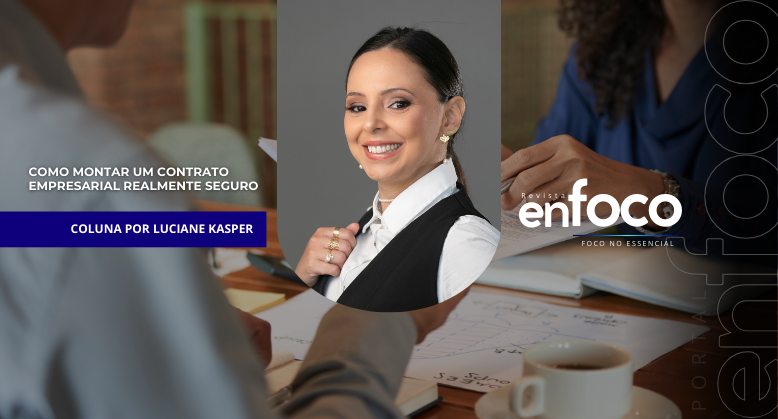 Como montar um contrato empresarial realmente seguro