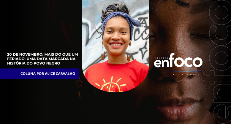 20 de novembro: mais do que um feriado, uma data marcada na história do povo negro