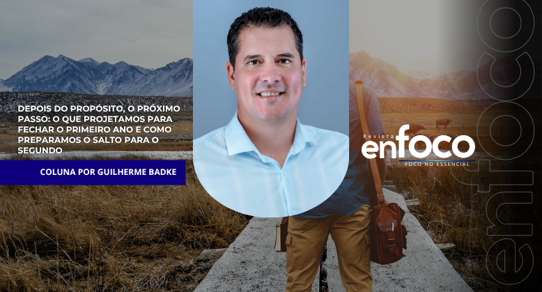 Depois do propósito, o próximo passo: o que projetamos para fechar o primeiro ano e como preparamos o salto para o segundo