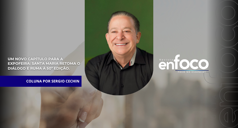 Um Novo Capítulo para a Expofeira: Santa Maria Retoma o Diálogo e Ruma à 50ª Edição.