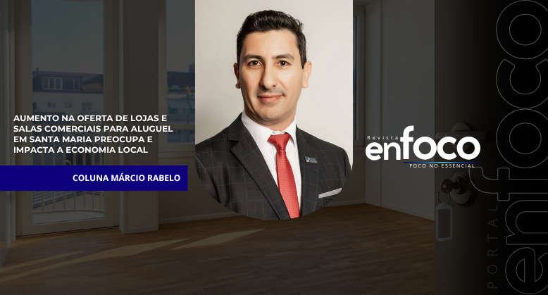 Aumento na oferta de lojas e salas comerciais para aluguel em Santa Maria preocupa e impacta a economia local