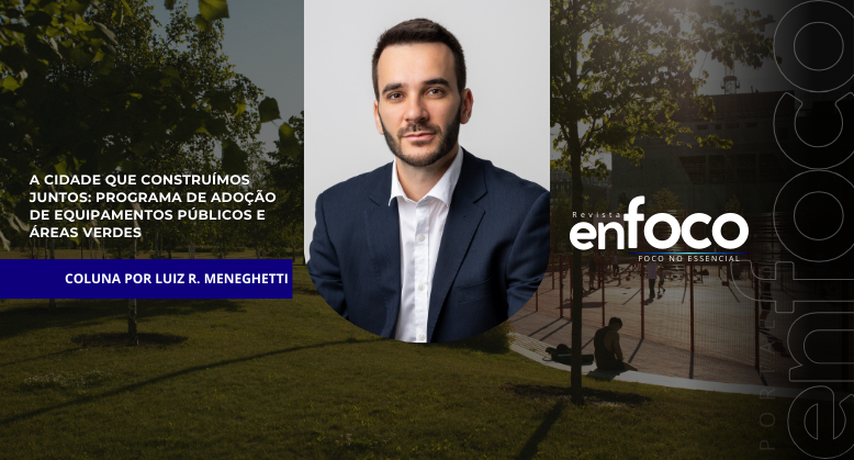 A cidade que construímos juntos: Programa de Adoção de Equipamentos Públicos e Áreas Verdes