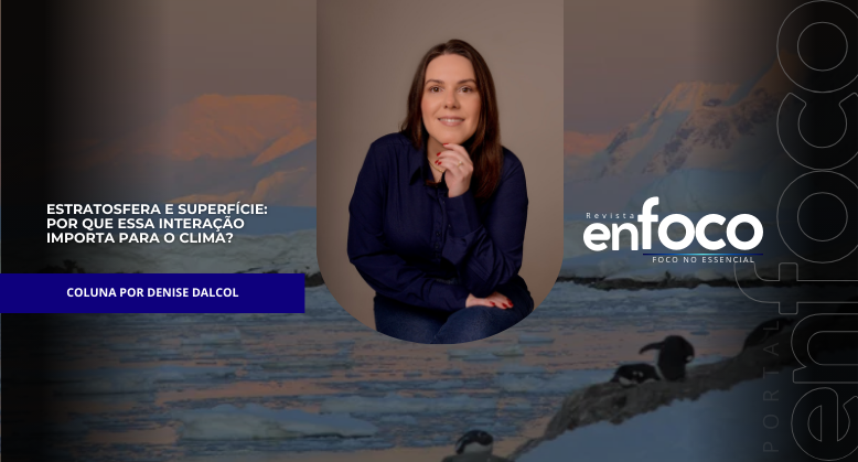 Estratosfera e superfície: por que essa interação importa para o clima?