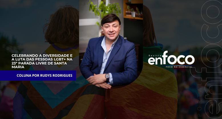 Celebrando a Diversidade e a Luta das Pessoas LGBT+ na 23ª Parada Livre de Santa Maria