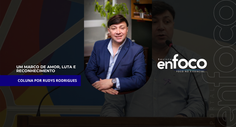 Um Marco de Amor, Luta e Reconhecimento