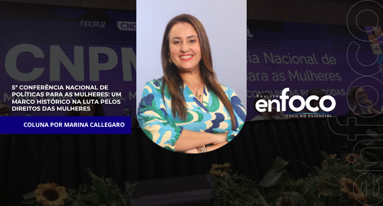 5ª Conferência Nacional de Políticas para as Mulheres: Um Marco Histórico na Luta pelos Direitos das Mulheres